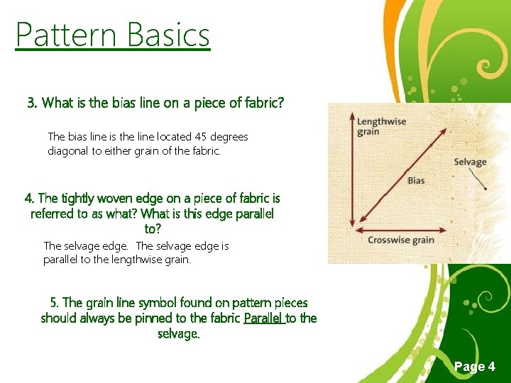 Pattern Basics 3. What is the bias line on a piece of fabric? The