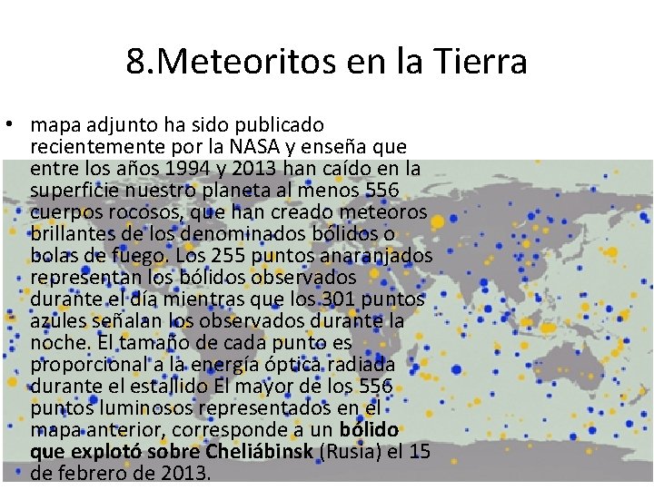8. Meteoritos en la Tierra • mapa adjunto ha sido publicado recientemente por la