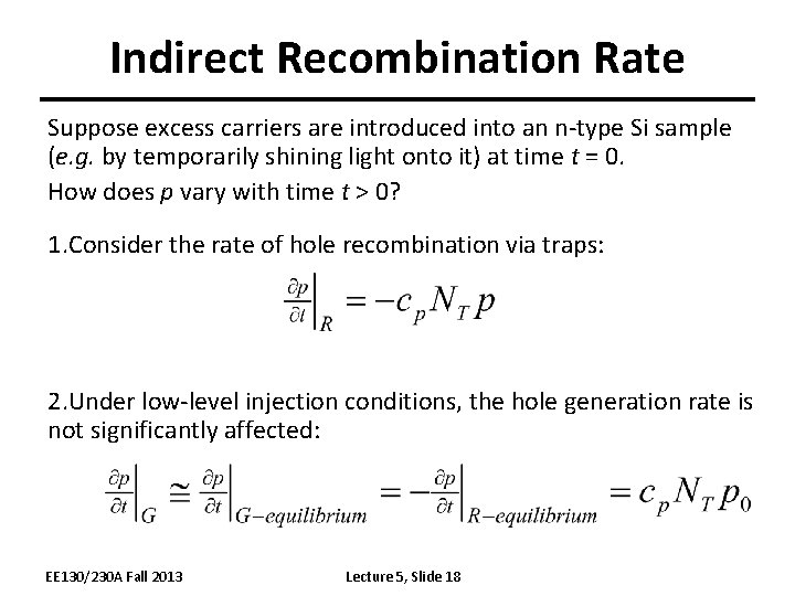 Indirect Recombination Rate Suppose excess carriers are introduced into an n-type Si sample (e.