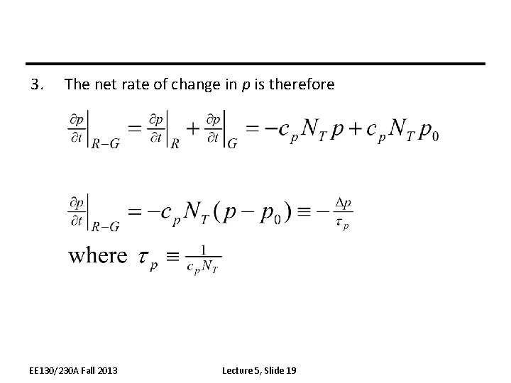 3. The net rate of change in p is therefore EE 130/230 A Fall
