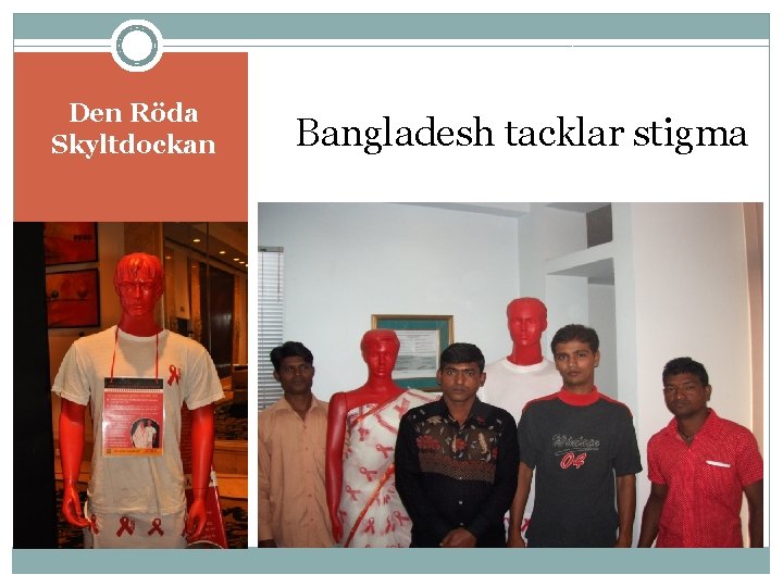 Den Röda Skyltdockan Bangladesh tacklar stigma 