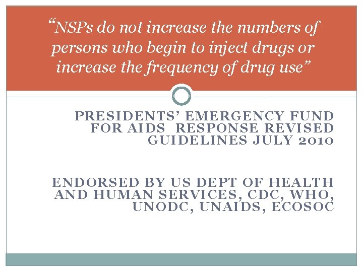 “NSPs do not increase the numbers of persons who begin to inject drugs or