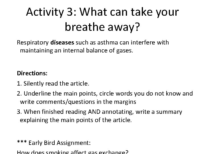 Activity 3: What can take your breathe away? Respiratory diseases such as asthma can