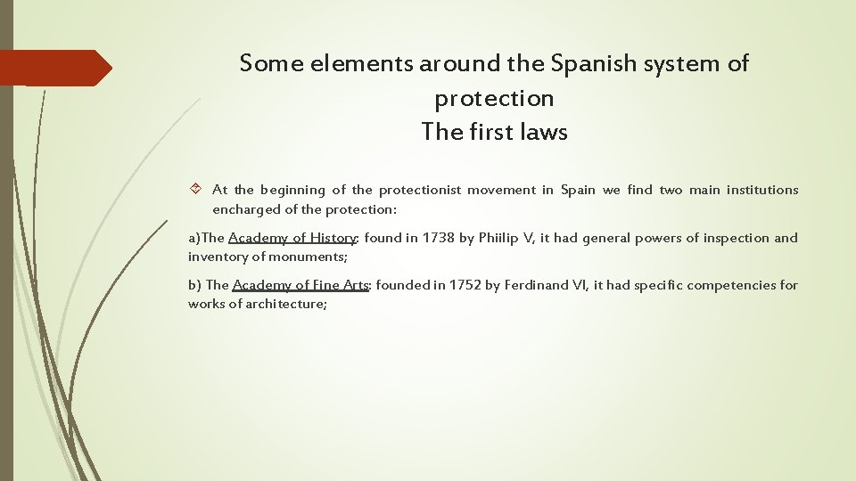 Some elements around the Spanish system of protection The first laws At the beginning