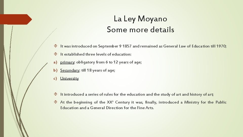 La Ley Moyano Some more details It was introduced on September 9 1857 and