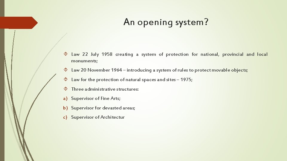 An opening system? Law 22 July 1958 creating a system of protection for national,