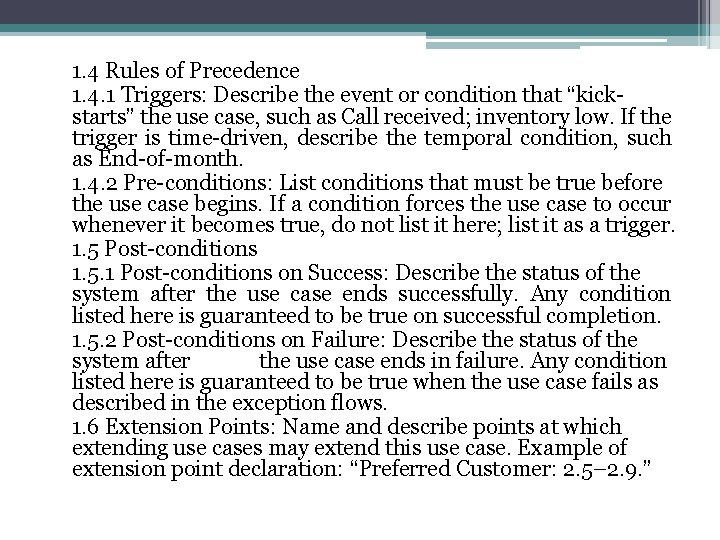 1. 4 Rules of Precedence 1. 4. 1 Triggers: Describe the event or condition