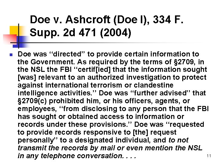 Doe v. Ashcroft (Doe I), 334 F. Supp. 2 d 471 (2004) n Doe