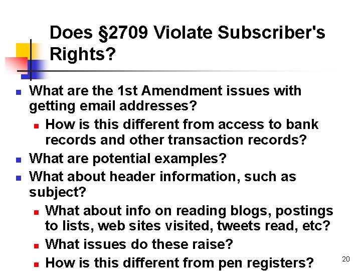 Does § 2709 Violate Subscriber's Rights? n n n What are the 1 st