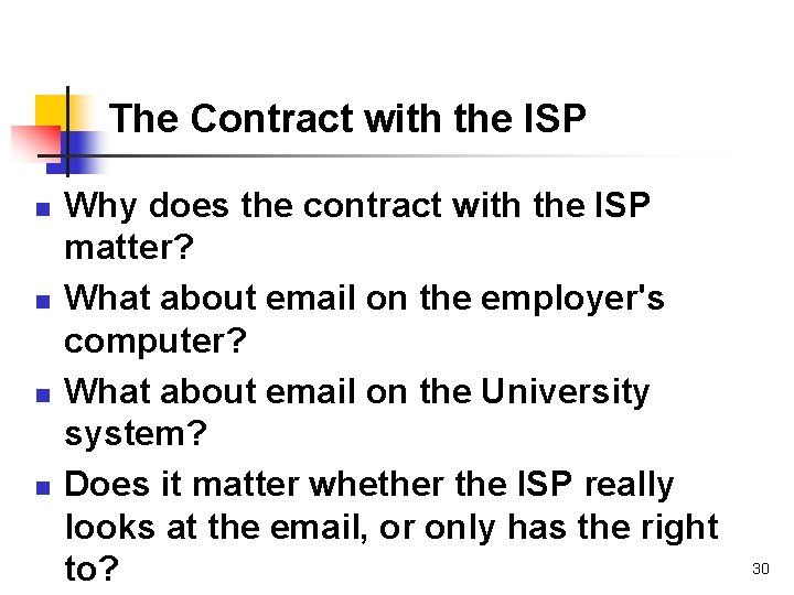 The Contract with the ISP n n Why does the contract with the ISP