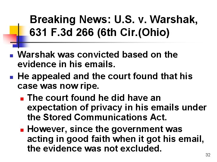 Breaking News: U. S. v. Warshak, 631 F. 3 d 266 (6 th Cir.