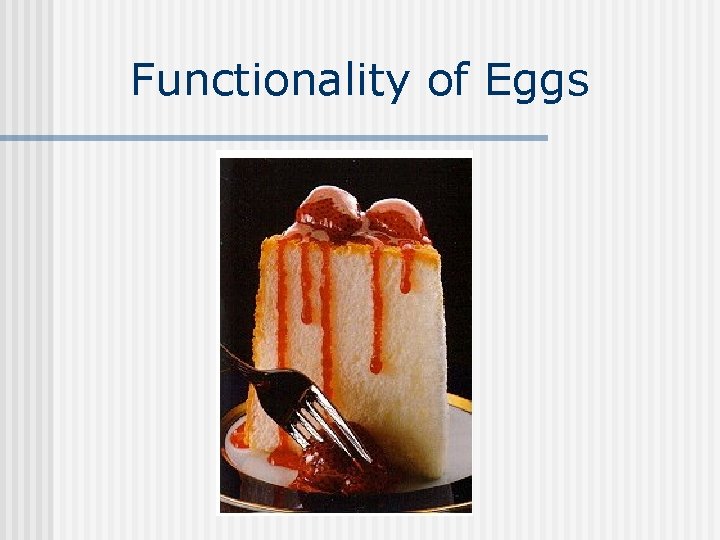 Functionality of Eggs 