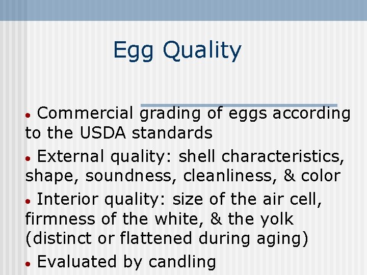 Egg Quality Commercial grading of eggs according to the USDA standards · External quality: