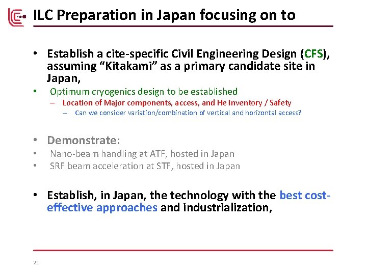 ILC Preparation in Japan focusing on to • Establish a cite-specific Civil Engineering Design