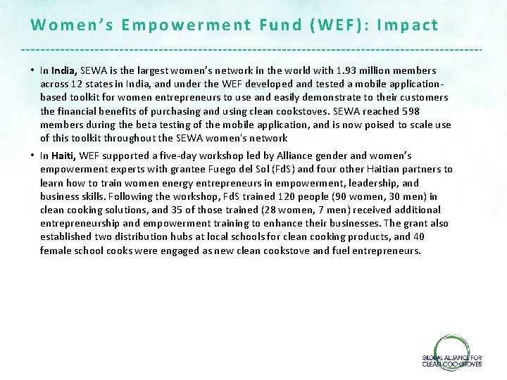 Women’s Empowerment Fund (WEF): Impact • In India, SEWA is the largest women’s network Women’s Empowerment Fund (WEF): Impact • In India, SEWA is the largest women’s network