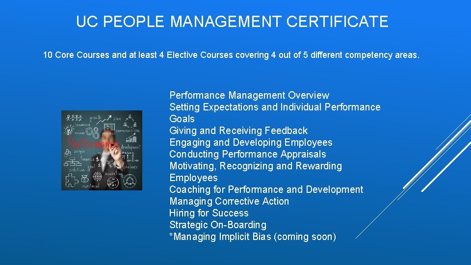 UC PEOPLE MANAGEMENT CERTIFICATE 10 Core Courses and at least 4 Elective Courses covering UC PEOPLE MANAGEMENT CERTIFICATE 10 Core Courses and at least 4 Elective Courses covering