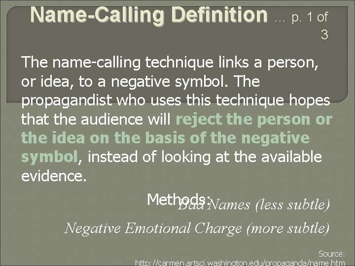 Name-Calling Definition … p. 1 of 3 The name-calling technique links a person, or