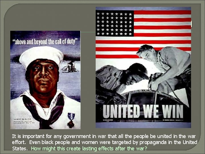 Unification It is important for any government in war that all the people be