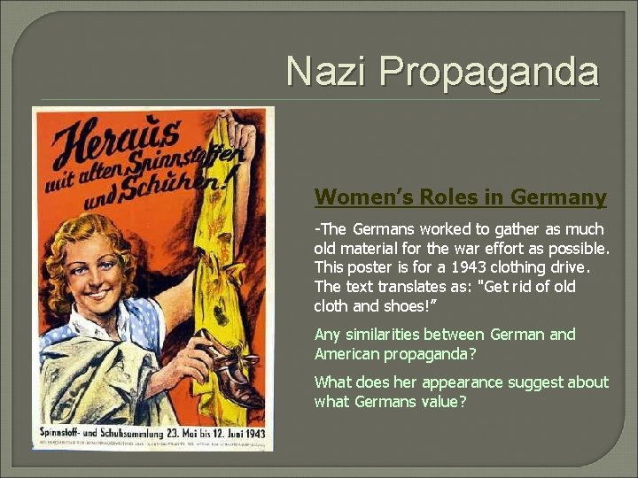 Nazi Propaganda Women’s Roles in Germany -The Germans worked to gather as much old
