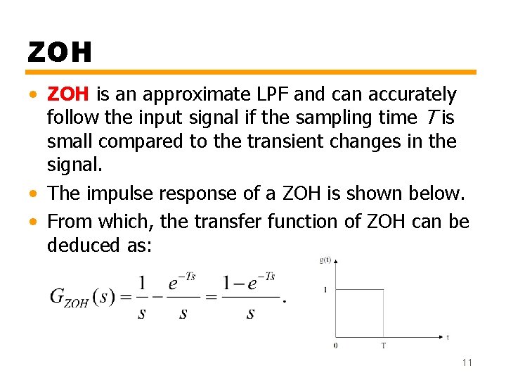 ZOH • ZOH is an approximate LPF and can accurately follow the input signal