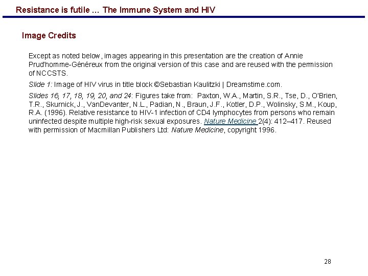 Resistance is futile … The Immune System and HIV Image Credits Except as noted