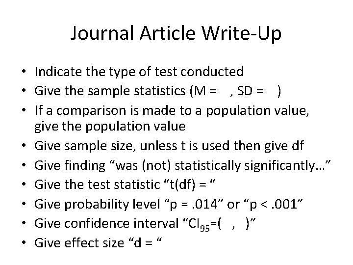 Journal Article Write-Up • Indicate the type of test conducted • Give the sample