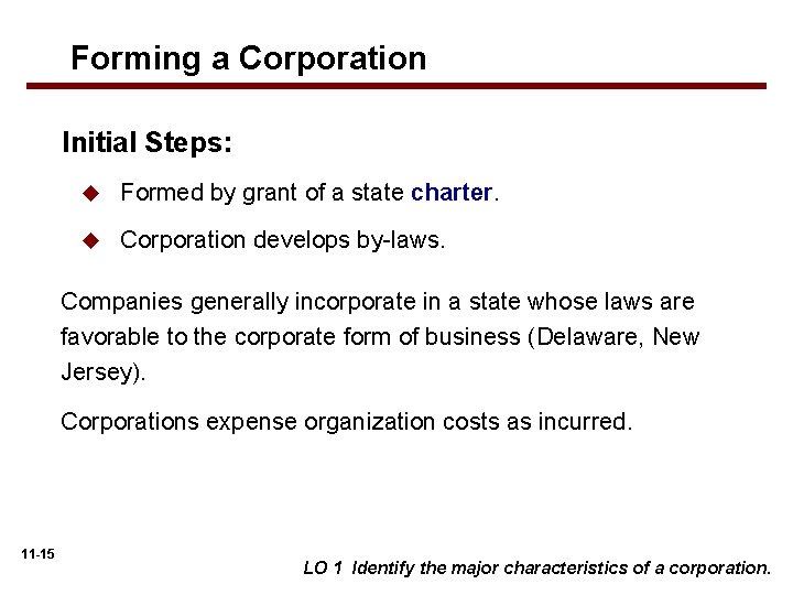 Forming a Corporation Initial Steps: u Formed by grant of a state charter. u