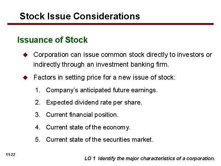 Stock Issue Considerations Issuance of Stock u Corporation can issue common stock directly to