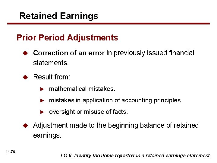 Retained Earnings Prior Period Adjustments u Correction of an error in previously issued financial