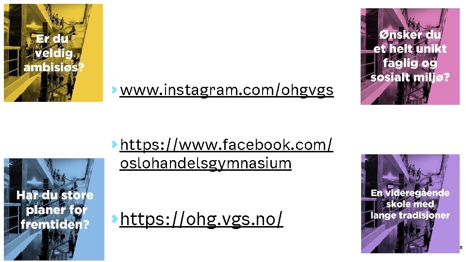 www. instagram. com/ohgvgs https: //www. facebook. com/ oslohandelsgymnasium https: //ohg. vgs. no/ 9/20/2021 28