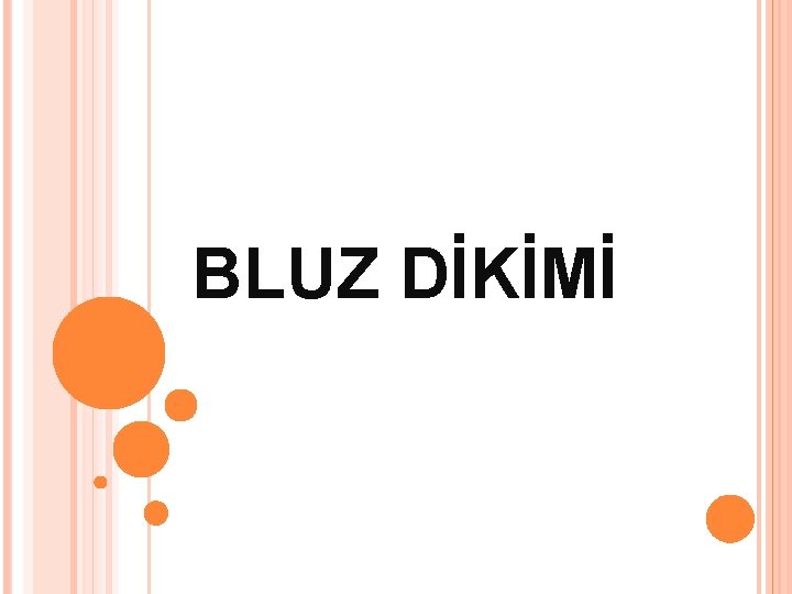 BLUZ DİKİMİ 