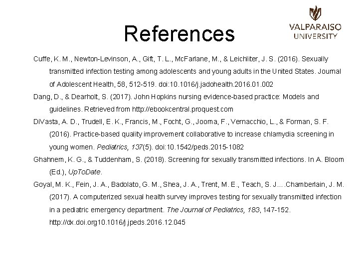 References Cuffe, K. M. , Newton-Levinson, A. , Gift, T. L. , Mc. Farlane,