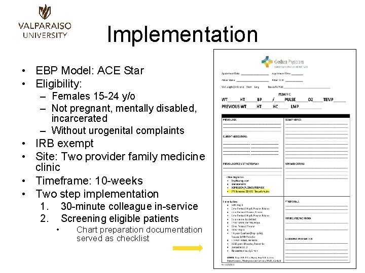 Implementation • EBP Model: ACE Star • Eligibility: – Females 15 -24 y/o –