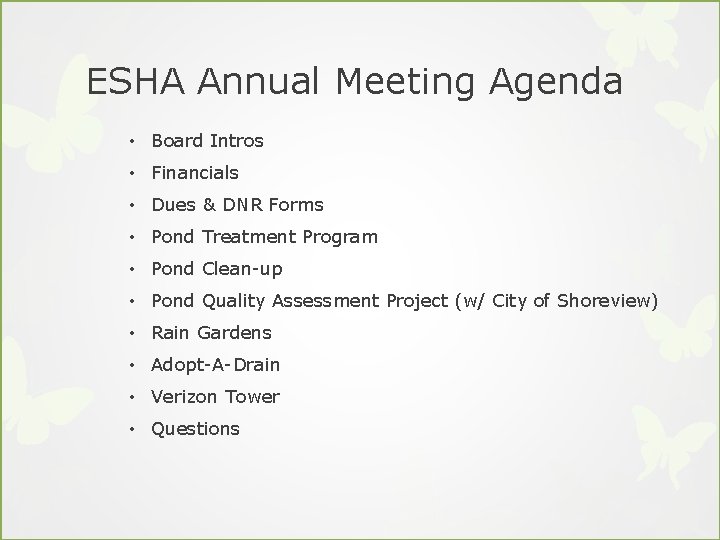 ESHA Annual Meeting Agenda • Board Intros • Financials • Dues & DNR Forms