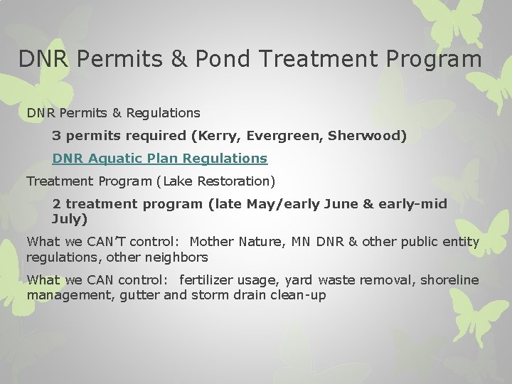DNR Permits & Pond Treatment Program DNR Permits & Regulations 3 permits required (Kerry,