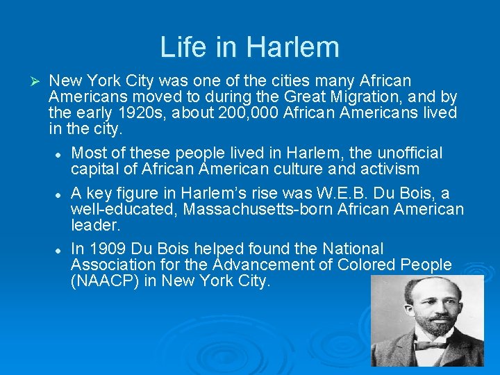 Life in Harlem Ø New York City was one of the cities many African