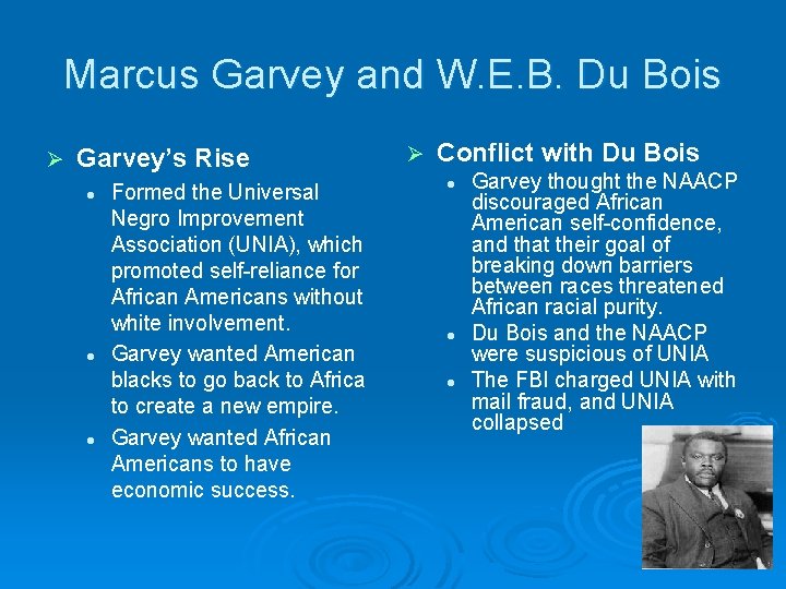 Marcus Garvey and W. E. B. Du Bois Ø Garvey’s Rise l l l