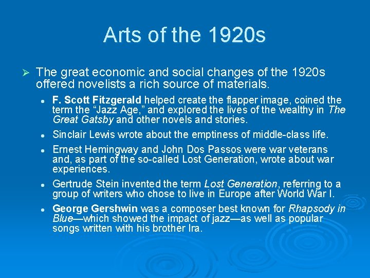 Arts of the 1920 s Ø The great economic and social changes of the