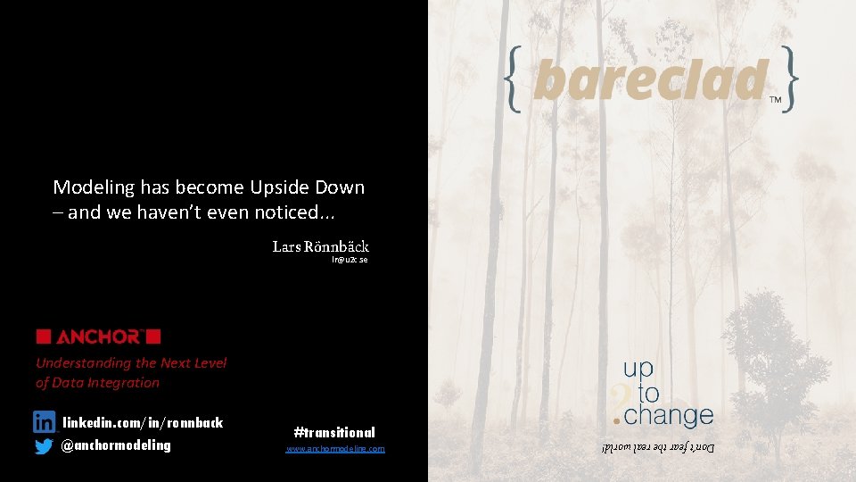 Modeling has become Upside Down – and we haven’t even noticed. . . Lars