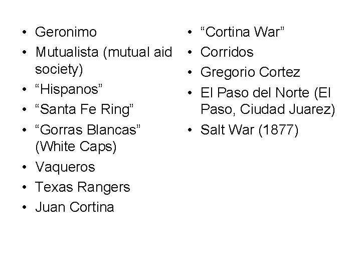  • Geronimo • Mutualista (mutual aid society) • “Hispanos” • “Santa Fe Ring”