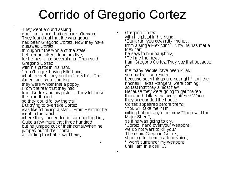 Corrido of Gregorio Cortez • They went around asking questions about half an hour