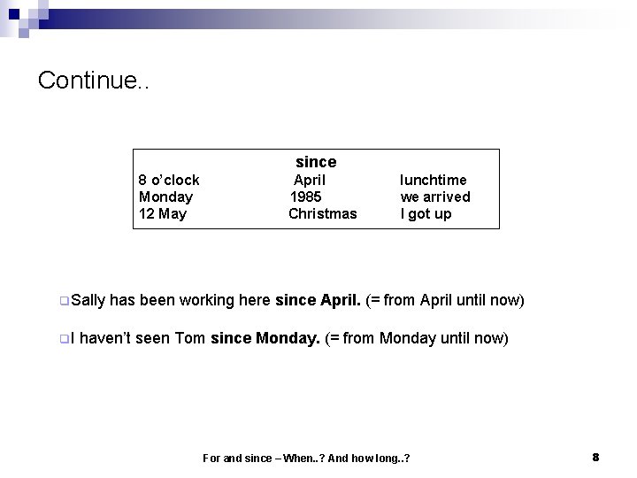 Continue. . since 8 o’clock Monday 12 May q. Sally q. I April 1985 Continue. . since 8 o’clock Monday 12 May q. Sally q. I April 1985