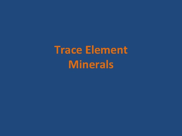 Trace Element Minerals 