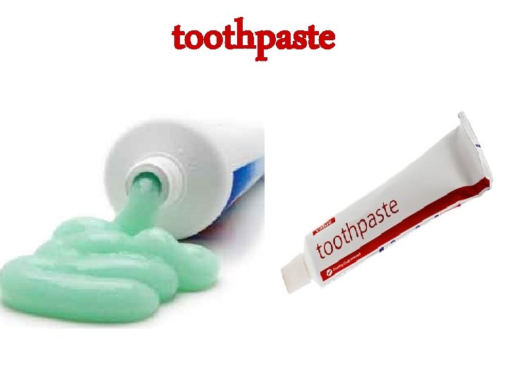 toothpaste 