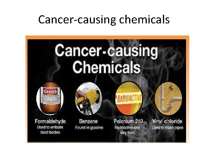 Cancer-causing chemicals 