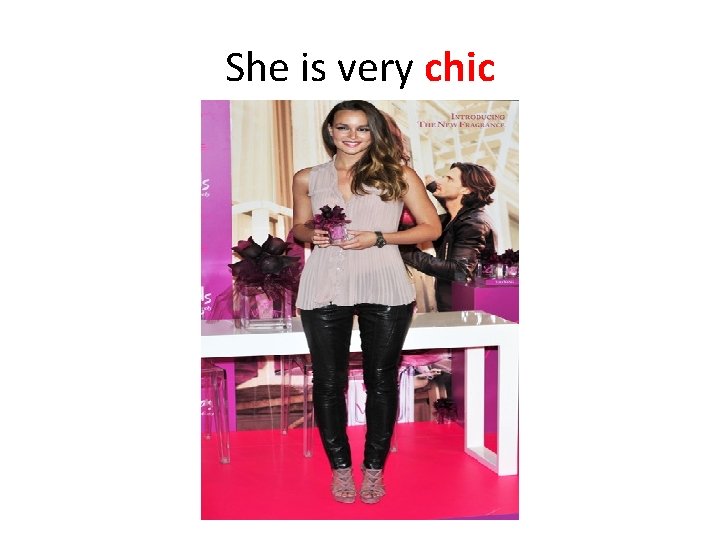 She is very chic 