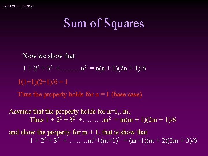 Recursion / Slide 7 Sum of Squares Now we show that 1 + 22