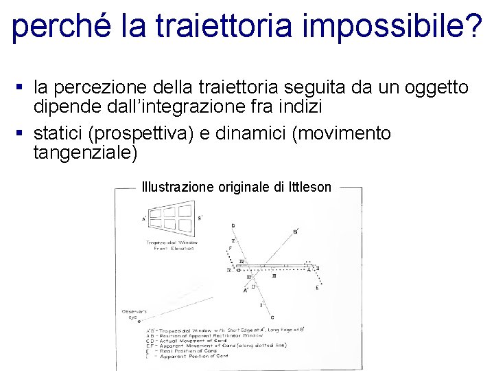 perché la traiettoria impossibile? § la percezione della traiettoria seguita da un oggetto dipende