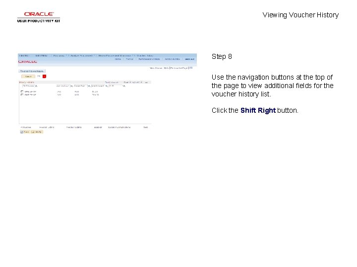 Viewing Voucher History Step 8 Use the navigation buttons at the top of the