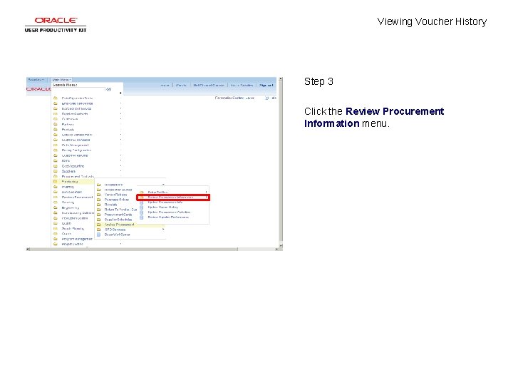 Viewing Voucher History Step 3 Click the Review Procurement Information menu. 